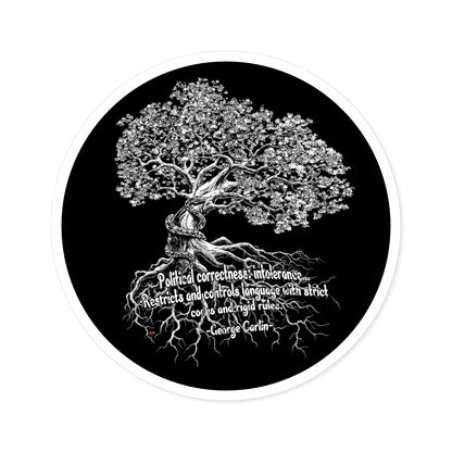 "Political Correctness: Intolerance...restricts and controls language with strict codes and rigid rules. -George Carlin" :  Round Stickers (black background) | Indoor & Outdoor Vinyl Stickers