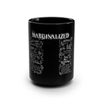 Marginalized: Black Mug 15oz