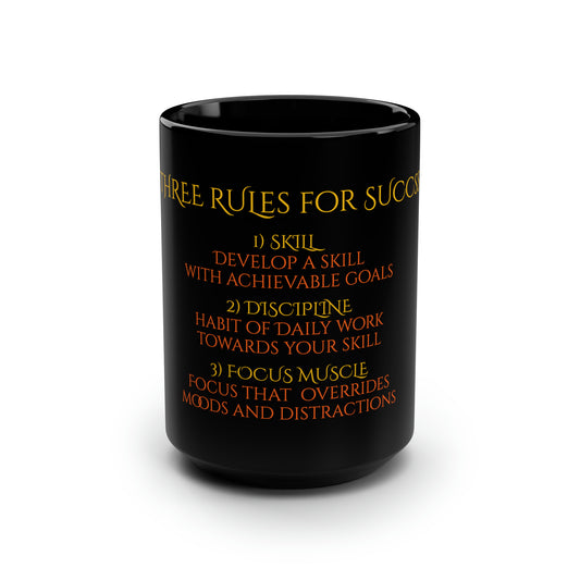 THREE RULES for SUCCESS, Black Mug, 15oz