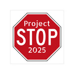 Stop Project 2025, Transparent Outdoor Stickers, Square, 1pc