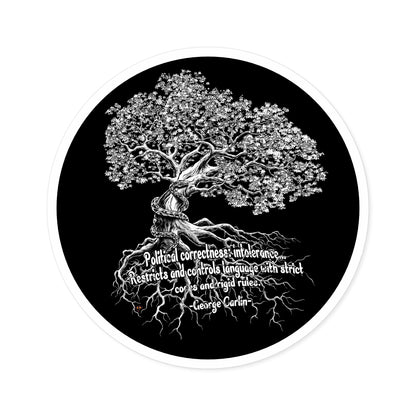 "Political Correctness: Intolerance...restricts and controls language with strict codes and rigid rules. -George Carlin" :  Round Stickers (black background) | Indoor & Outdoor Vinyl Stickers