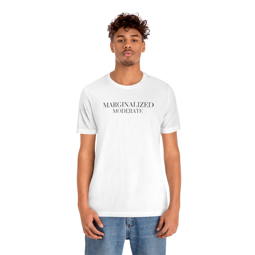 Marginalized Moderate, T-shirt