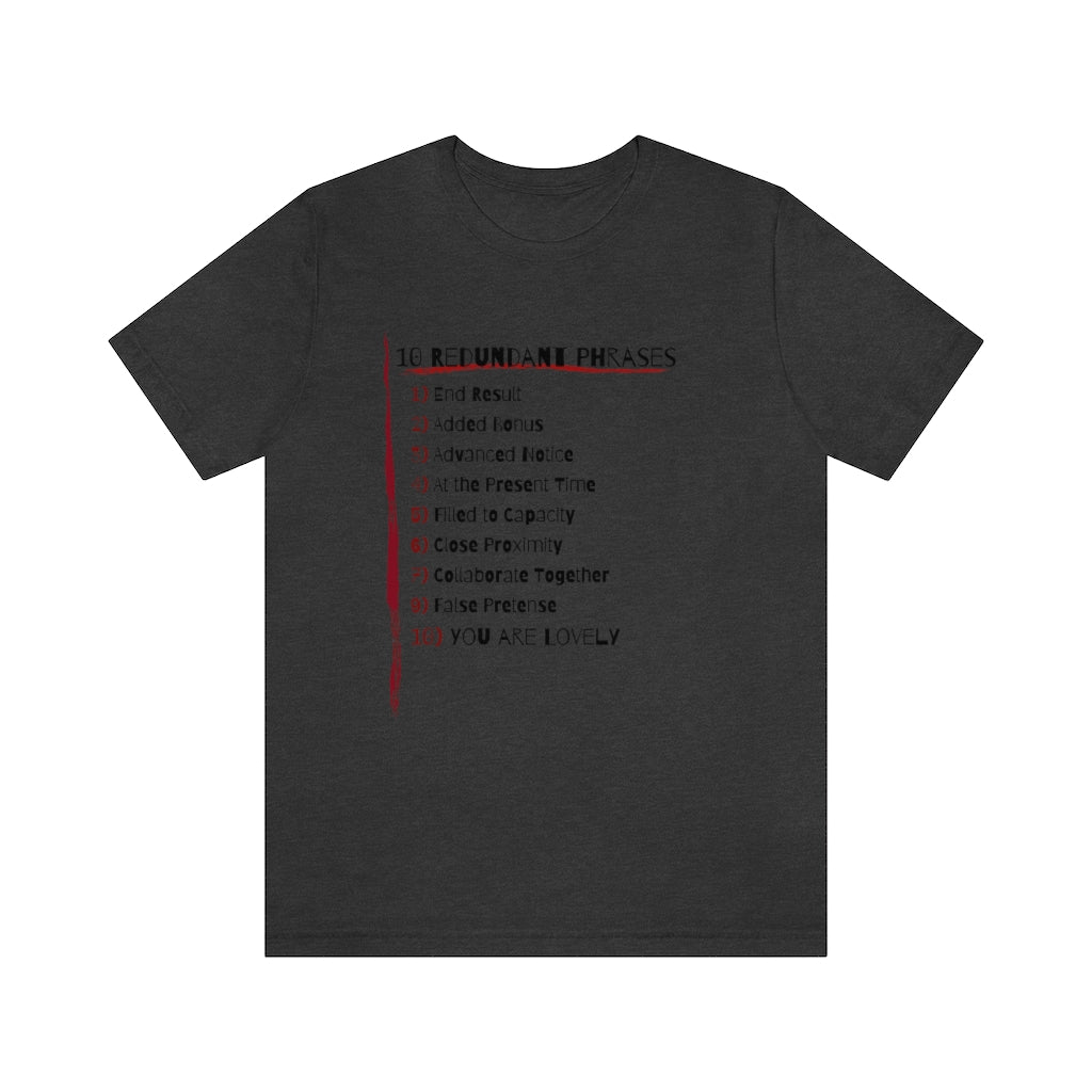 10 Redundant Phrases and Love: T shirt