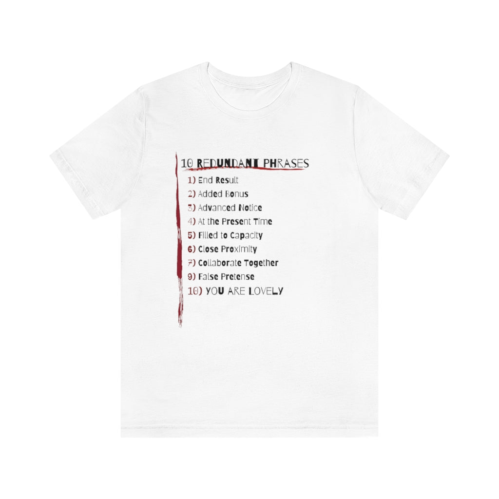 10 Redundant Phrases and Love: T shirt