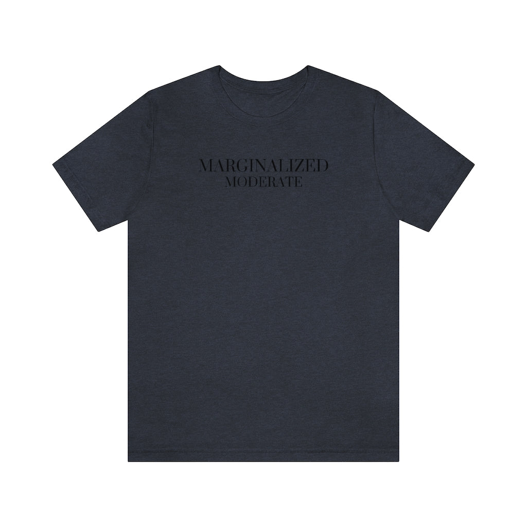 Marginalized Moderate, T-shirt