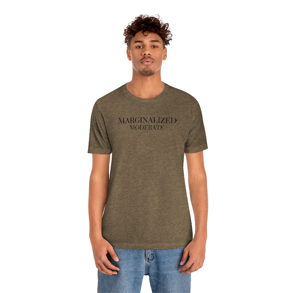 Marginalized Moderate, T-shirt