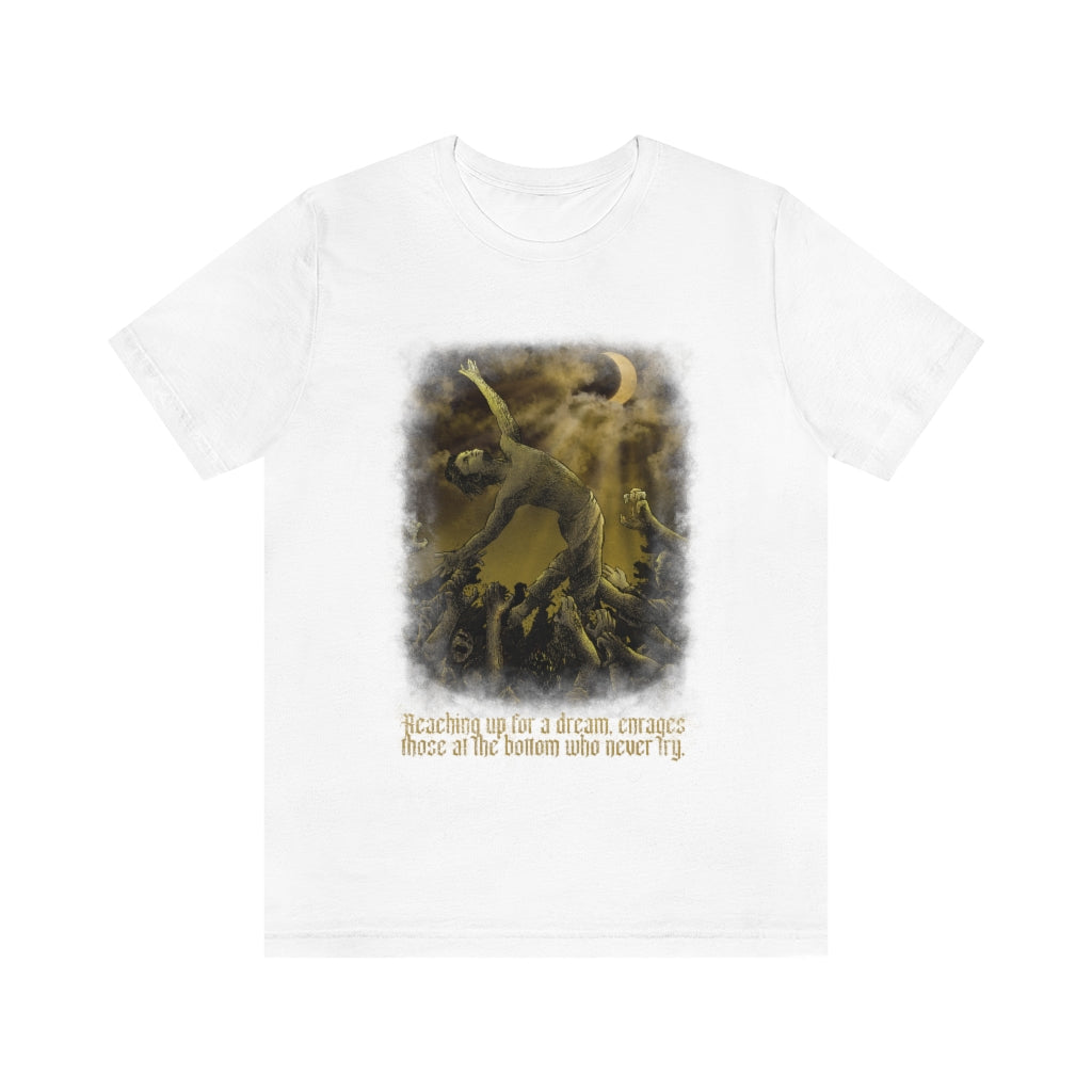 Reaching Up for a Dream, T shirt