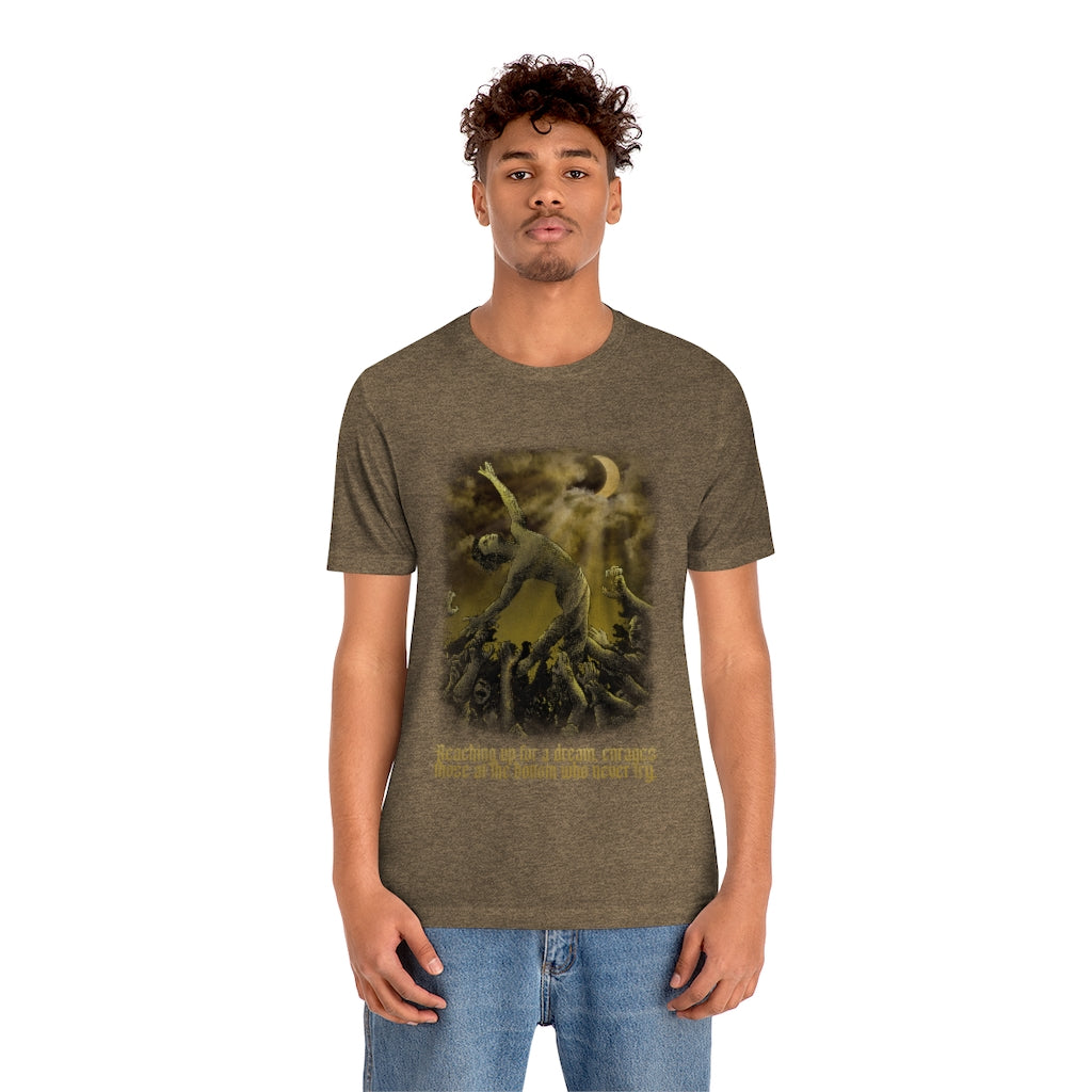 Reaching Up for a Dream, T shirt