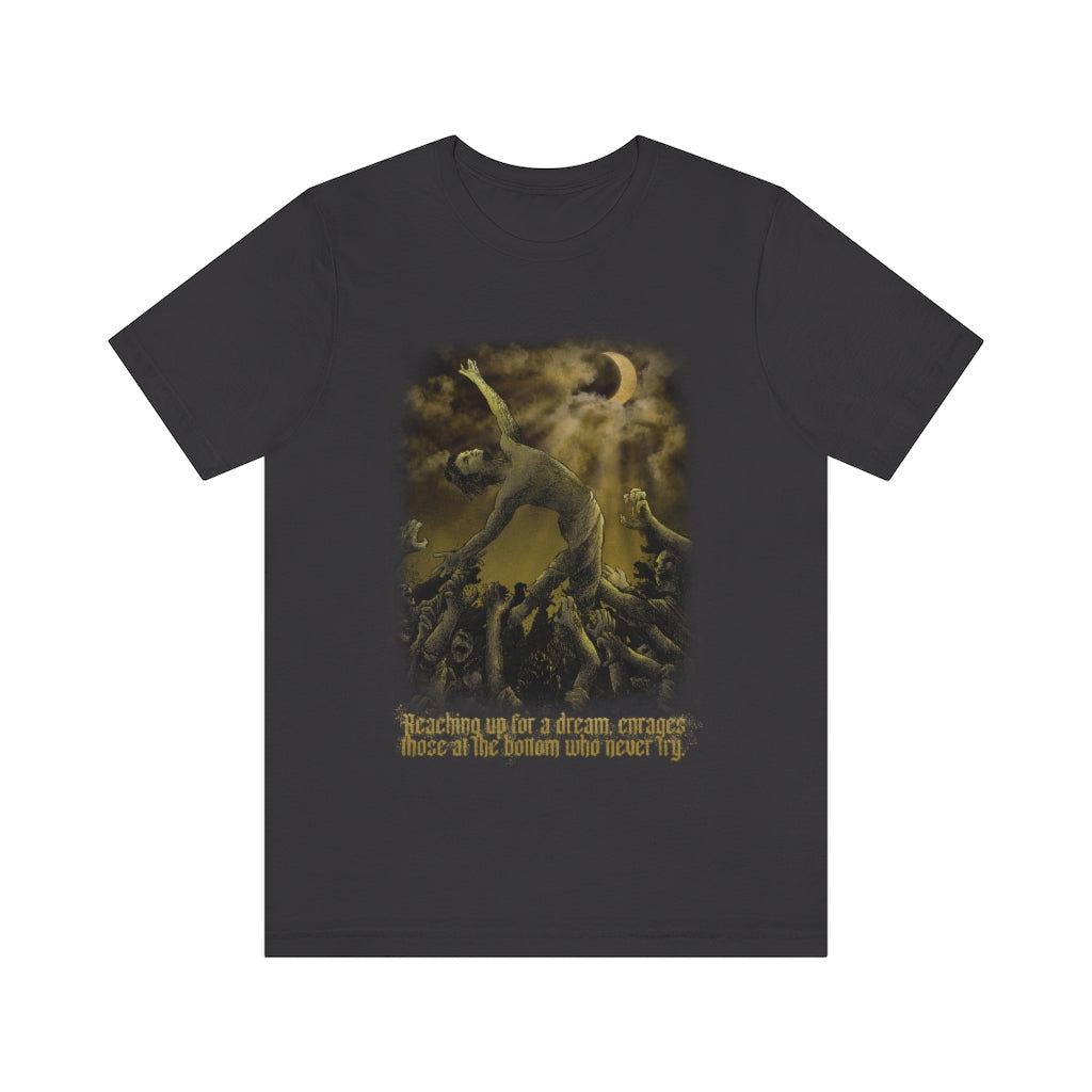 Reaching Up for a Dream, T shirt