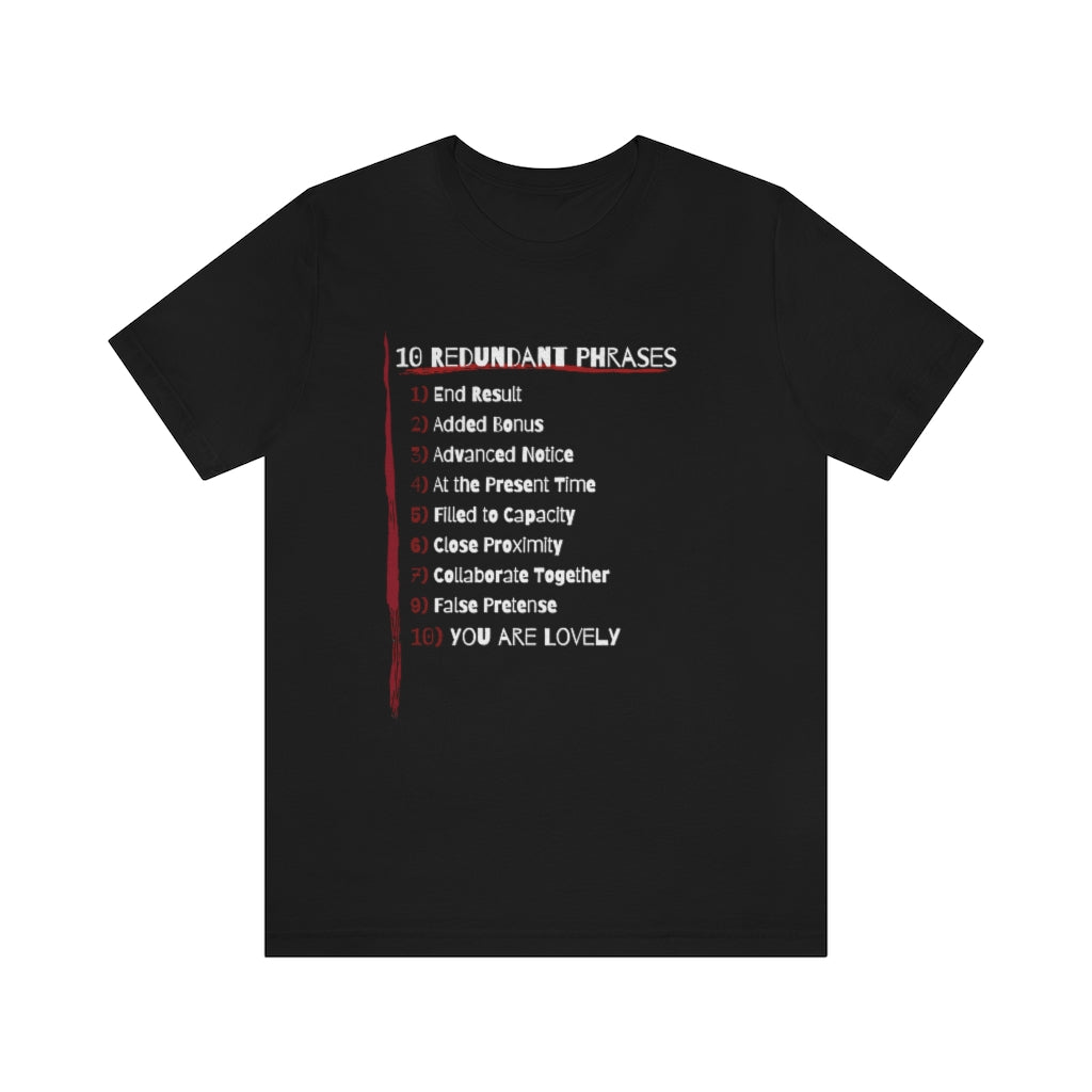 10 Redundant Phrases and Love: T shirt