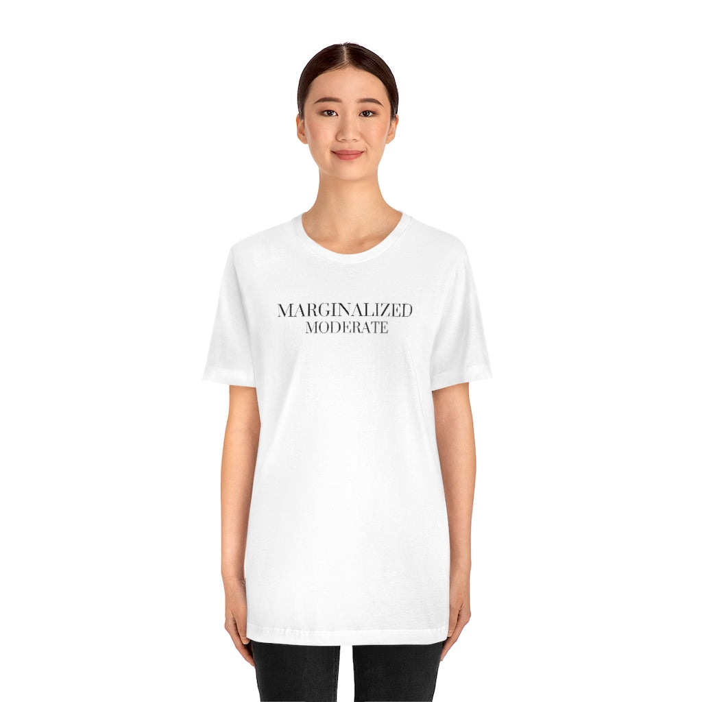 Marginalized Moderate, T-shirt